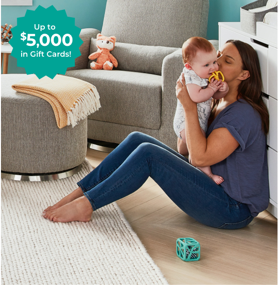 Image of mom kissing baby, seated on the nursery floor. Graphic reads, up to 5 thousand dollars in gift cards!